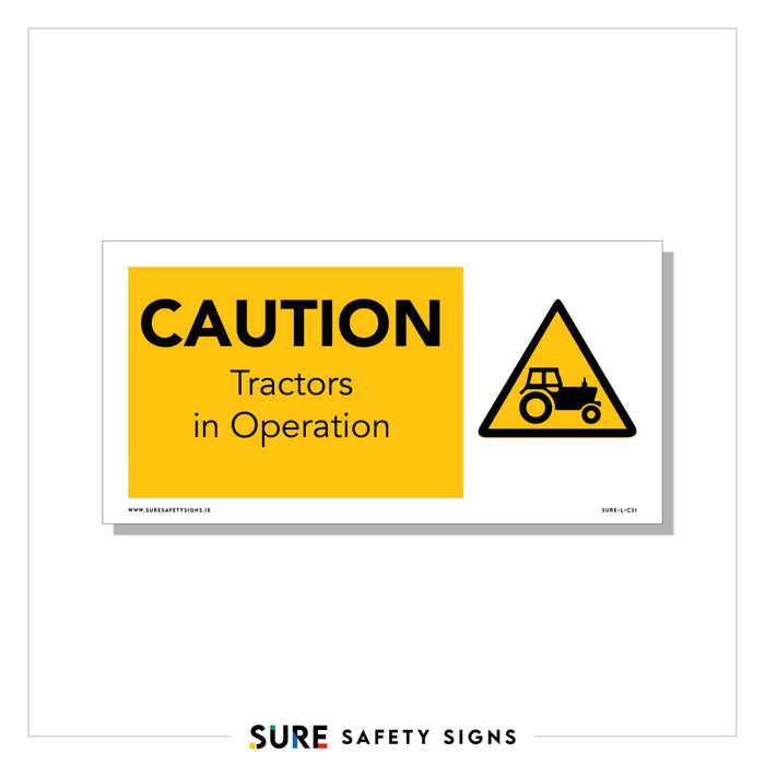 A yellow and white warning sign for agricultural safety reads CAUTION Tractors in Operation, featuring a black triangle with a tractor icon.