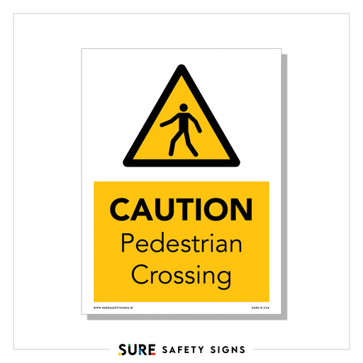A rectangular sign with a yellow triangle at the top featuring a black silhouette of a person walking. Below, in a yellow rectangle, the text reads: Caution Pedestrian Crossing. This caution sign is part of the Sure Safety Signs collection.