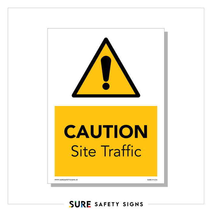 A safety sign with a yellow background features an exclamation mark inside a triangle. Below, it reads CAUTION Site Traffic in bold black text. This sign is commonly seen on construction sites across Ireland.