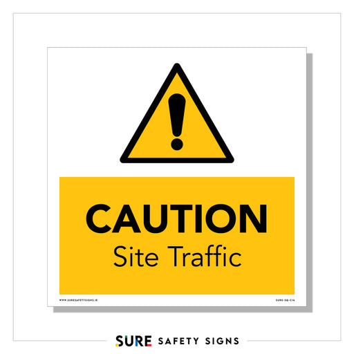 A Site Traffic Caution Sign features a yellow triangle with an exclamation mark above a yellow rectangle reading CAUTION Site Traffic in black. At the bottom, SURE SAFETY SIGNS ensures effective safety communication.