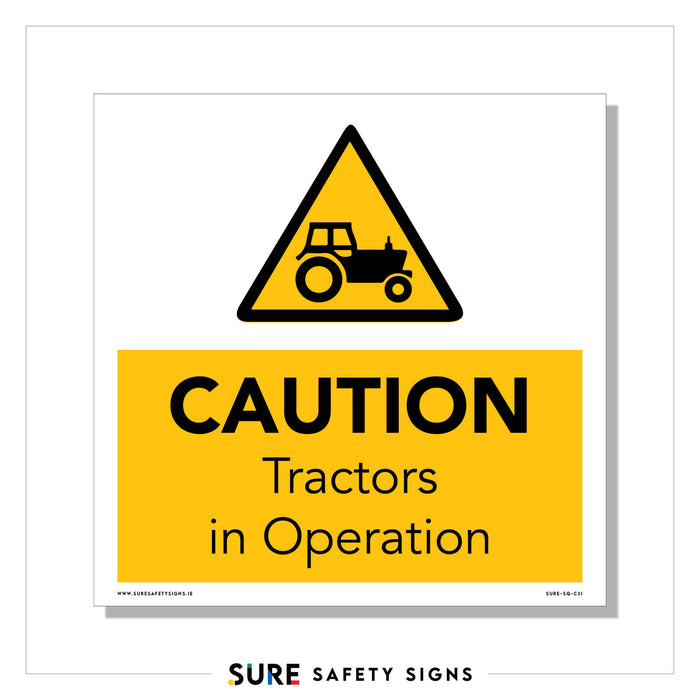 Yellow caution sign featuring an illustration of a tractor with the warning text CAUTION: Tractors in Operation. This agricultural safety sign ensures awareness and vigilance around farm areas.
