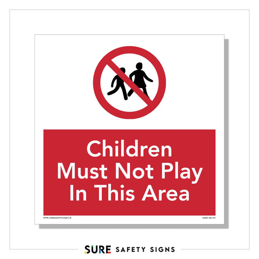A safety sign in Ireland features a red circle and slash over icons of children playing. Below, bold red text clearly states, Children Must Not Play In This Area.