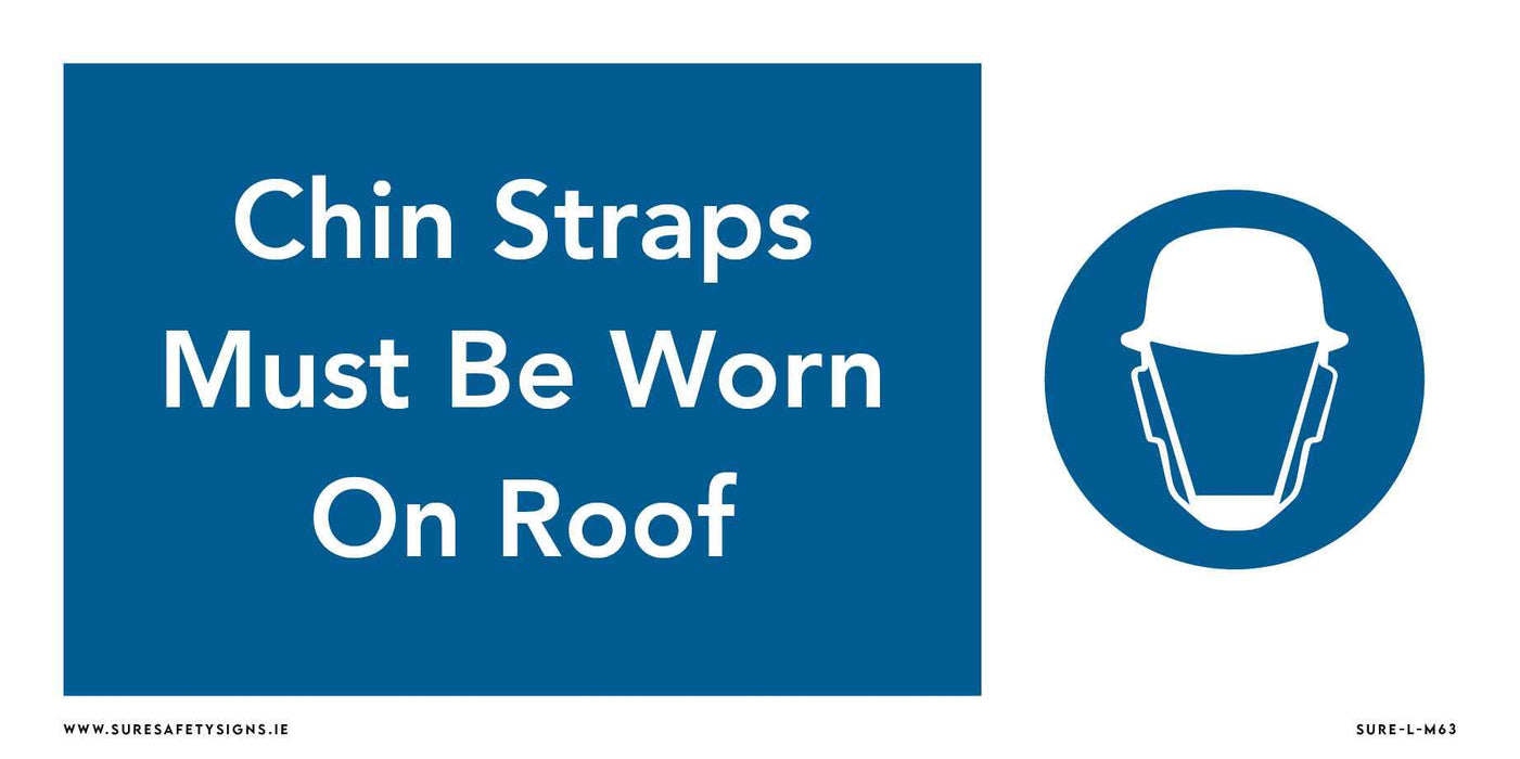 Blue and white safety sign with text Chin Straps Must Be Worn On Roof and an icon of a hard hat with a chin strap, ensuring compliance with Irelands strict safety standards.