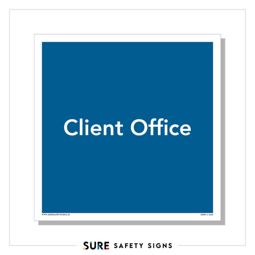 A square blue safety sign with Client Office in white at the center. The sign features the Sure Safety Signs logo at the bottom, adding a touch of Irelands commitment to quality and safety.
