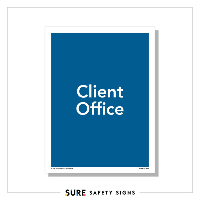 A blue safety sign with white text reads Client Office and features a white border. At the bottom, theres branding for Sure Safety Signs, proudly crafted in Ireland.