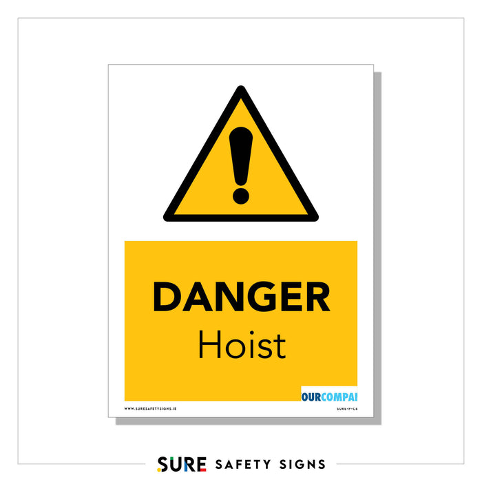 Safety sign with a yellow background, featuring a black exclamation mark inside a triangle above the text DANGER Hoist. Perfect for construction site safety, the sign is bordered in white with SURE SAFETY SIGNS at the bottom.