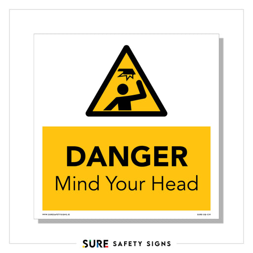 A safety sign featuring a yellow triangle with a black figure encountering an obstacle, serves as a Mind Your Head Danger Sign. Below, in a yellow rectangle, the text warns to prevent head injuries by stating DANGER Mind Your Head.