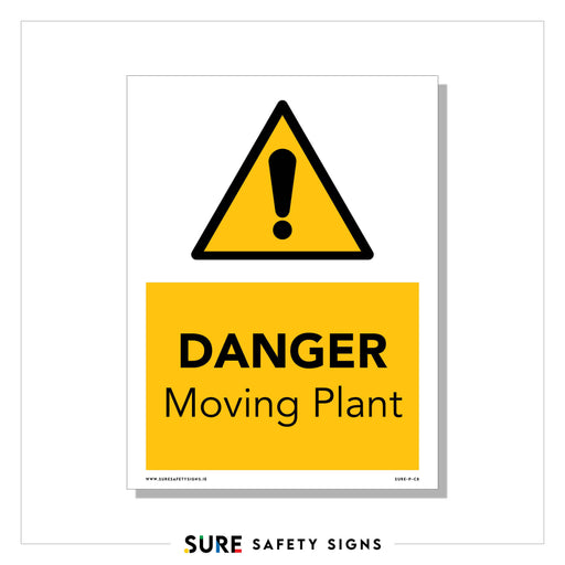 Warning sign with a yellow triangle and exclamation mark at the top, followed by the text DANGER Moving Plant in black on a yellow background. Representing top-tier Ireland safety sign standards, the bottom features the logo and name SURE Safety Signs.