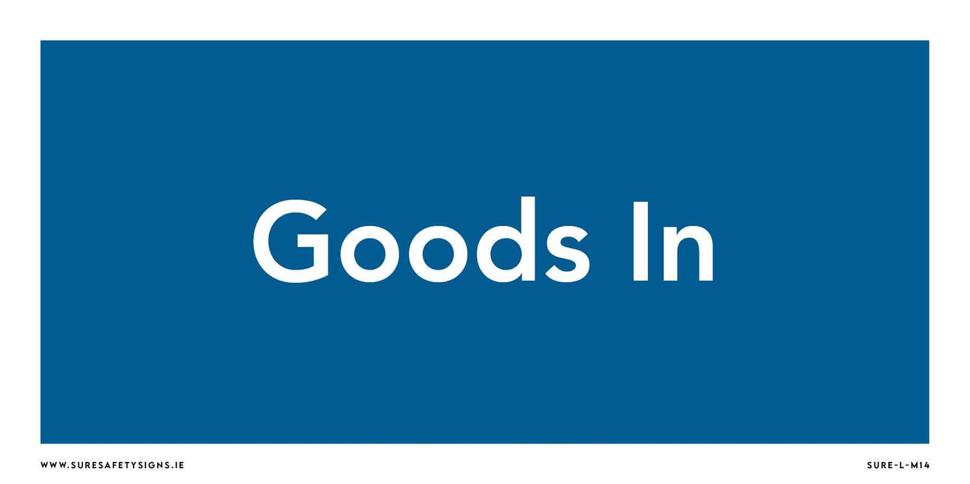 A safety sign with a blue background prominently displays the text Goods In in white letters, ensuring clear guidance across facilities in Ireland.
