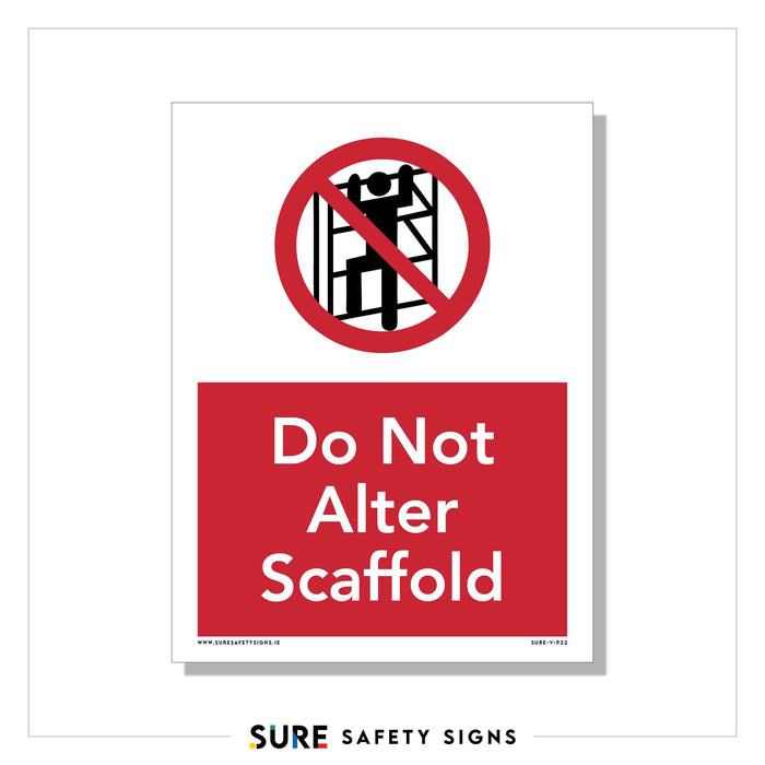 A safety sign with a red circle and diagonal line over an image of someone on a scaffold. Below, it reads Do Not Alter Scaffold in white text on a red background. The bottom has a label: SURE SAFETY SIGNS – Irelands Trusted Safety Sign Provider.