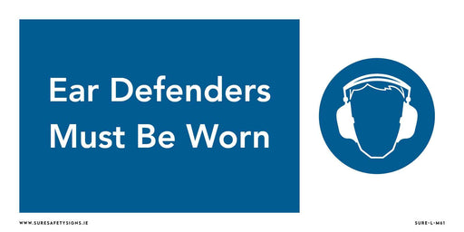 Blue and white PPE sign with text Ear Defenders Must Be Worn on the left, featuring an icon of a person wearing headphones on the right to emphasize hearing protection. Website and product number are printed at the bottom.
