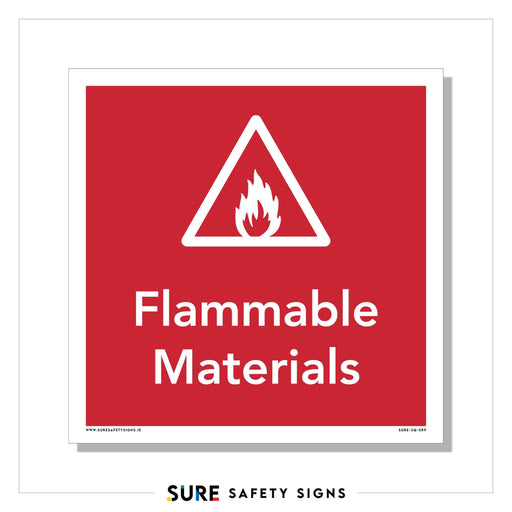 Red warning sign with a white triangle containing a flame icon above the text Flammable Materials in bold lettering. Perfect for ensuring safety, this sign is essential in environments with hazardous materials. The bottom of the image reads SURE SAFETY SIGNS, trusted across Ireland.