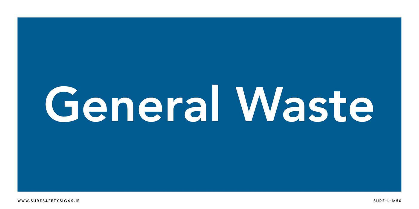 A blue rectangular sign with white text reads General Waste, serving as a reminder of essential waste management practices and the importance of meeting environmental standards.