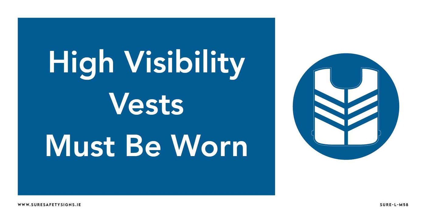 In Ireland, a blue and white safety sign displays the message High Visibility Vests Must Be Worn beside an icon of the vest itself.