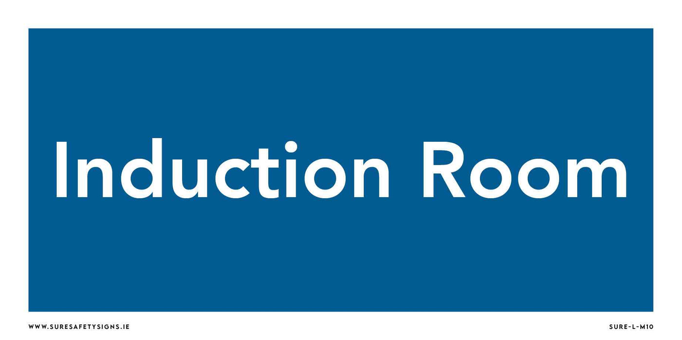 A blue safety sign with white text reads Induction Room, commonly seen in various facilities across Ireland.
