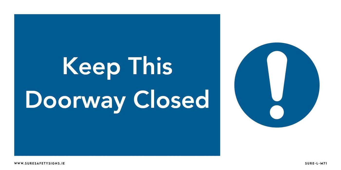A blue safety sign displays the text Keep This Doorway Closed on the left, with a prominent white exclamation mark inside a blue circle on the right, commonly seen in workplaces across Ireland.