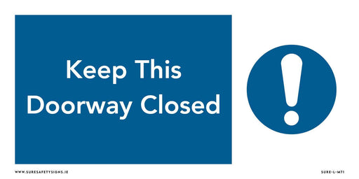 A blue safety sign displays the text Keep This Doorway Closed on the left, with a prominent white exclamation mark inside a blue circle on the right, commonly seen in workplaces across Ireland.
