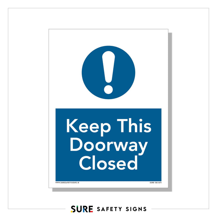 A safety sign with an Irish touch features a blue circle containing a white exclamation mark above the text Keep This Doorway Closed. The background is a clean white, emphasizing the importance of maintaining safety in true Irish spirit.