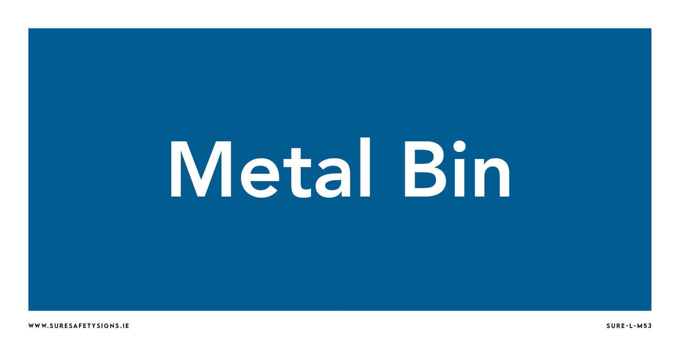 A blue safety sign with white text proudly declares Metal Bin, echoing the vigilant standards often found across Ireland.