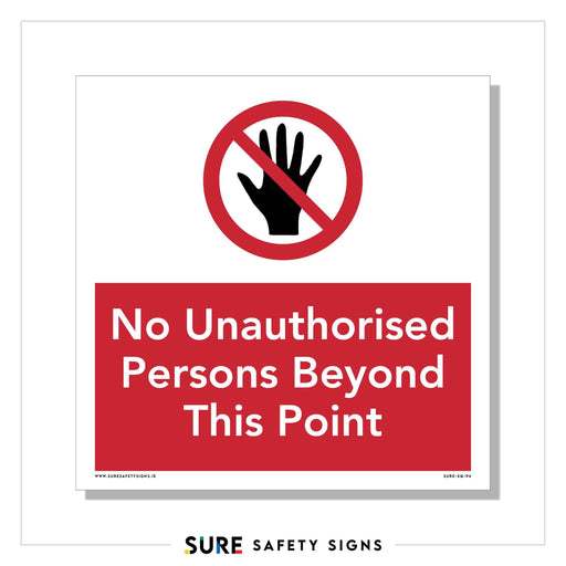 In Ireland, this safety sign features a red circle with a diagonal line over a black hand symbol, clearly indicating prohibition. Below, bold red text on a white background reads No Unauthorised Persons Beyond This Point.