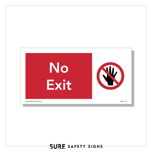 A red rectangular safety sign with white text that reads No Exit features a black hand symbol inside a red circle, indicating prohibition. At the bottom, the sign proudly displays the logo SURE SAFETY SIGNS, a trusted name in Ireland for quality signage.