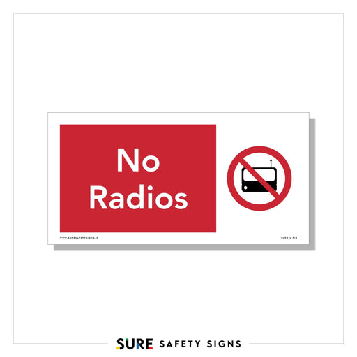 In Ireland, a safety sign displays a red rectangle with the text No Radios in white. Beside it, a crossed-out radio icon in black sits within a red circle, clearly prohibiting radios for enhanced safety.