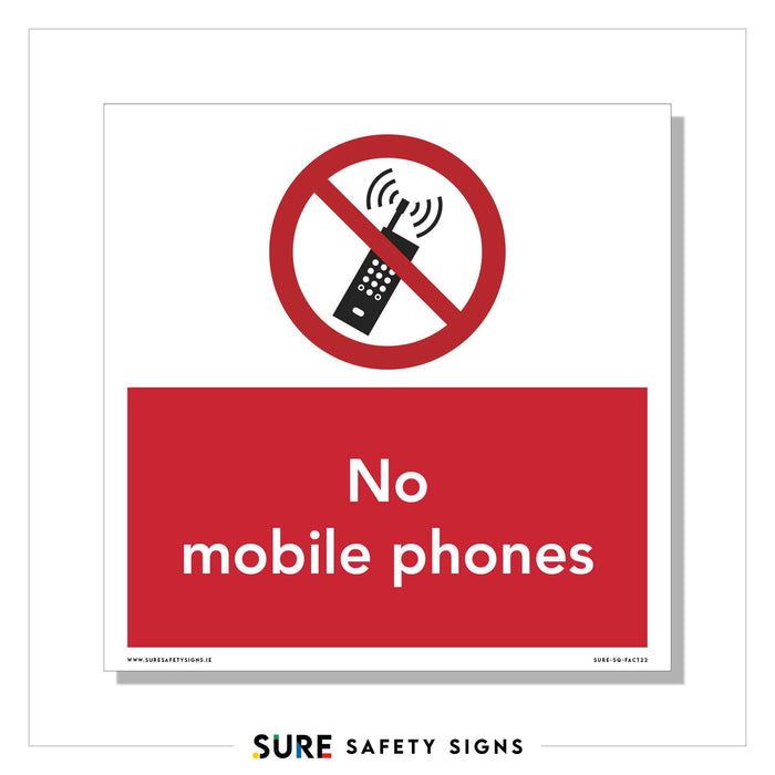 A safety sign common in Ireland features a red circle with a line crossing out a mobile phone icon. Below, a red rectangle displays the clear message: No mobile phones.