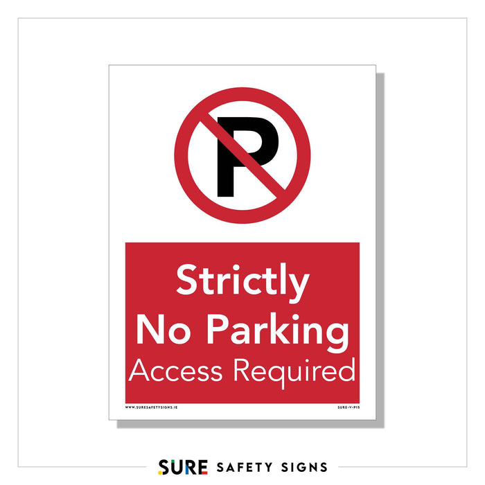Sign with a red circle and diagonal line over the letter P, indicating a Prohibition Safety Sign. Below, in a red box with white text: Strictly No Parking 24 Hour Access Required. A logo reads Sure Safety Signs.