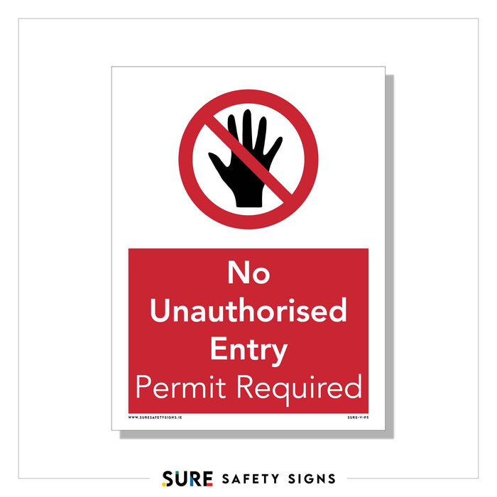 A safety sign from Sure Safety Signs features a crossed-out hand symbol with red and white colors. It reads No Unauthorised Entry, and Permit Required, emphasizing restricted access.