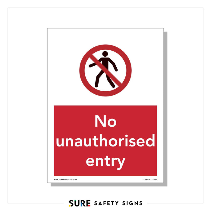 A safety sign from SURE SAFETY SIGNS features a red circle and diagonal line crossing out a person icon, with white text on a red background reading No unauthorised entry. Common in Ireland, it ensures no unauthorised access.