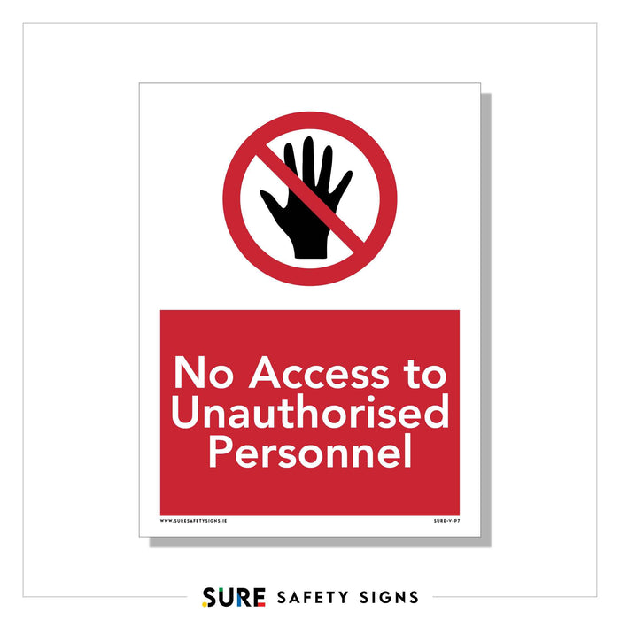A prohibition sign features a red circle and diagonal line over a black hand icon, indicating no access for unauthorized personnel. Below, bold red text on a white background reinforces the message. This essential piece of security signage is bordered by a clean white frame.