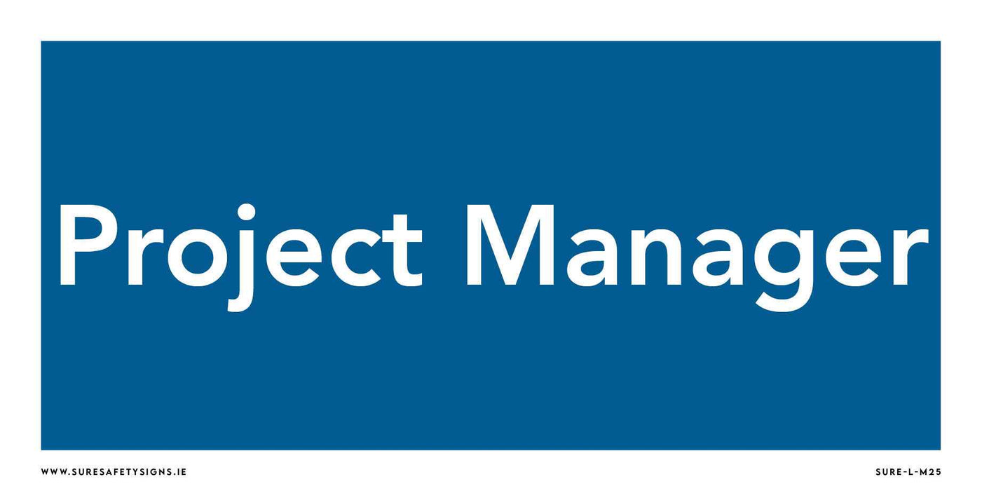 A blue sign with white text reading Project Manager serves as professional signage, enhancing workplace organization and providing clear office identification.