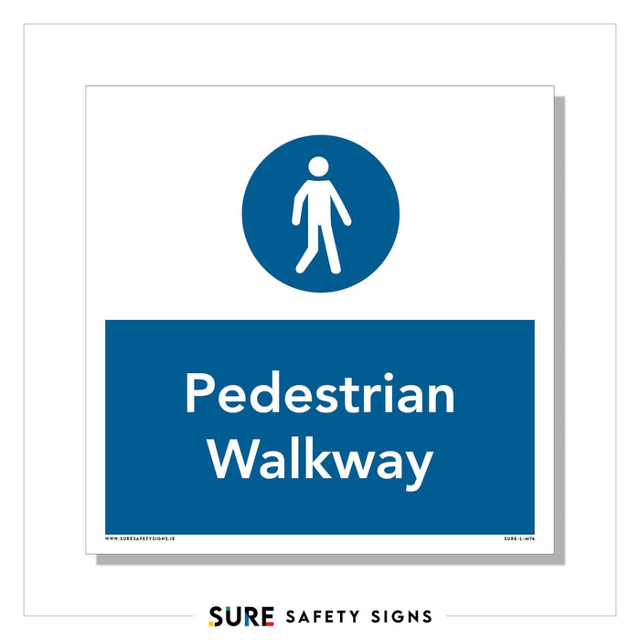 A blue and white safety sign with a person icon indicates walkway identification. The text reads Pedestrian Walkway.