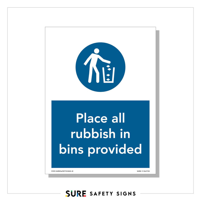 A blue and white safety sign featuring an icon of a person practicing waste disposal by using a bin. Text reads, Place all rubbish in bins provided.