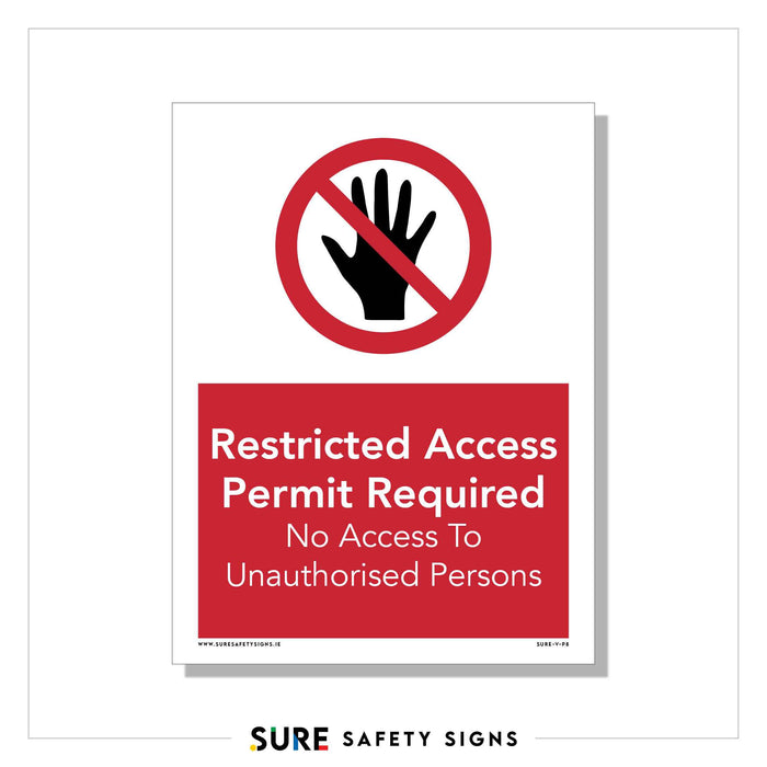 This safety sign features a red circle and slash over a black hand, clearly conveying No Access. The text reads: Restricted Access Permit Required. No Access to Unauthorised Persons, ensuring strict compliance, much like safety regulations valued in Ireland.