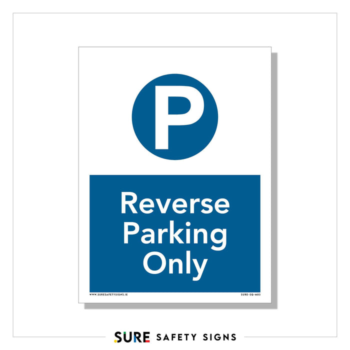 A sign with a blue circle containing a white P symbol signifies traffic management. Below, the text reads Reverse Parking Only on a blue background.