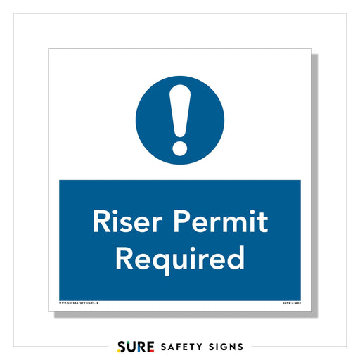 A sign featuring a blue exclamation mark and the text Riser Permit Required in white against a blue backdrop indicates essential access control safety. At the bottom, it reads Sure Safety Signs.