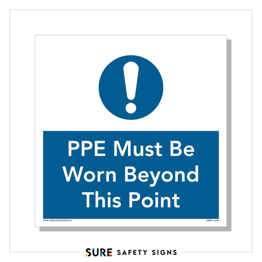 A safety sign from Ireland features a blue circle with an exclamation mark. Below, it clearly states PPE Must Be Worn Beyond This Point in white text on a blue background.