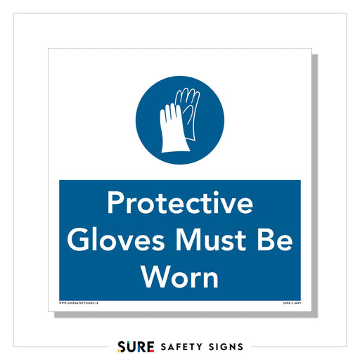A safety sign with a blue background and white text reads, Protective Gloves Must Be Worn. Above the text, theres an icon of a pair of gloves. This essential safety sign is crucial in maintaining workplace standards in Ireland.