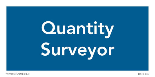 The sign features professional typography on a blue background with white text, clearly displaying Quantity Surveyor for effective office identification.