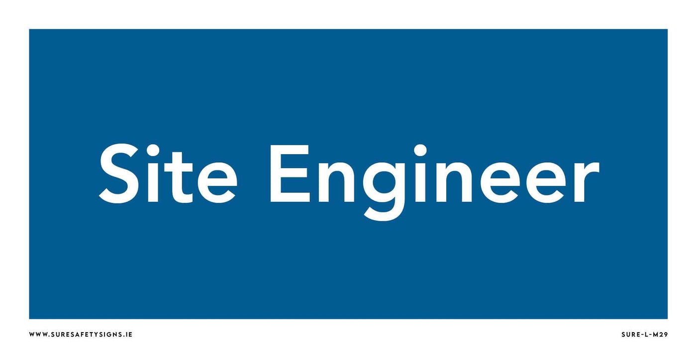 A blue sign with white text reads Site Engineer, showcasing a professional design that seamlessly integrates visitor access control features.