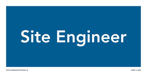 A blue sign with white text reads Site Engineer, showcasing a professional design that seamlessly integrates visitor access control features.