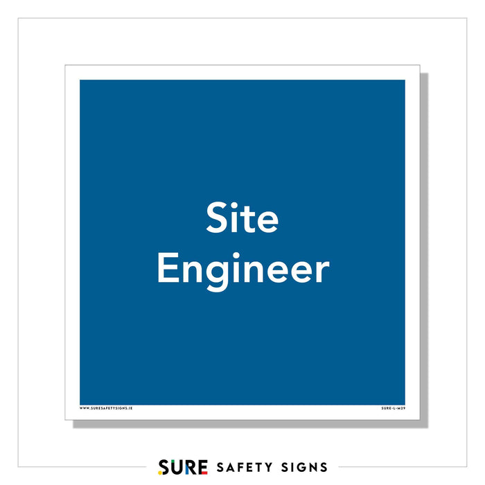 Blue square sign with the words Site Engineer in white font at the center, featuring a professional design. The sign is bordered by a white frame with SURE SAFETY SIGNS printed at the bottom, ideal for reception area applications.