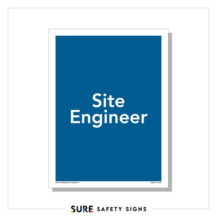 A blue sign with white text reads Site Engineer, perfect for professional design applications. Framed on a white background, it exudes a polished look ideal for reception areas. At the bottom, SURE SAFETY SIGNS is printed.