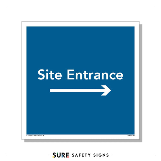 Blue sign with white text saying Site Entrance and a right-pointing arrow below it, ensuring easy navigation. Sure Safety Signs is printed at the bottom, reflecting our commitment to quality safety signs inspired by Ireland’s finest standards.