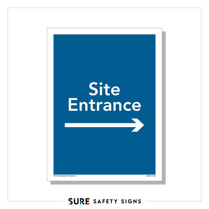 A blue safety sign with white text reading Site Entrance and a right-pointing arrow guides you safely, embodying Irelands commitment to clear navigation.