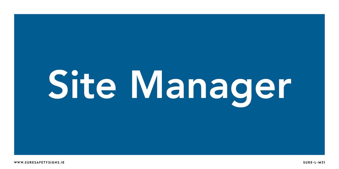 The blue sign with white text reading Site Manager serves as professional identification in the realm of office signage, contributing to workplace organization.
