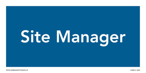 The blue sign with white text reading Site Manager serves as professional identification in the realm of office signage, contributing to workplace organization.