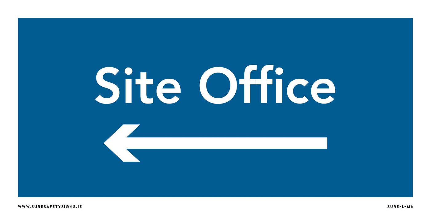 A blue safety sign with Site Office in white, featuring a large arrow pointing to the left, offers clear guidance on the construction site in Ireland.