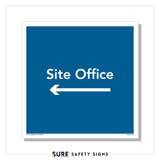A blue safety sign with white text reading Site Office and a left-pointing arrow directs visitors to the site office. The footer proudly displays the Sure Safety Signs logo, embodying high standards of safety common throughout Ireland.
